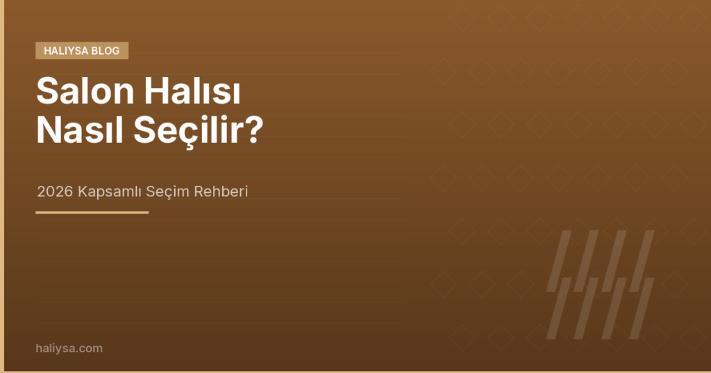 salon halısı modelleri - nasıl seçilir rehberi