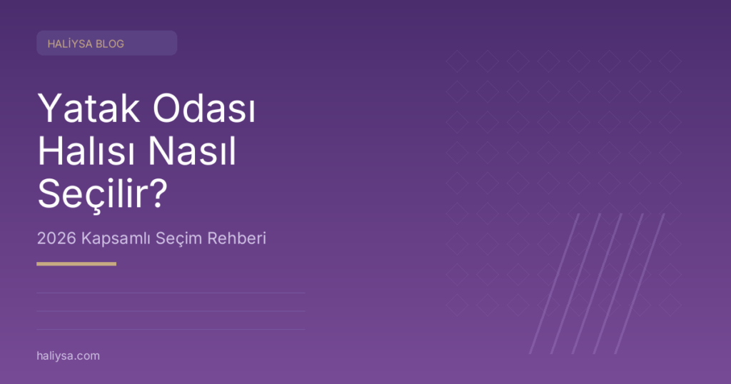 Yatak Odası Halısı Seçim Rehberi